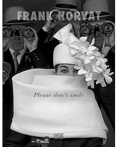 Frank Horvat: Please Don’t Smile