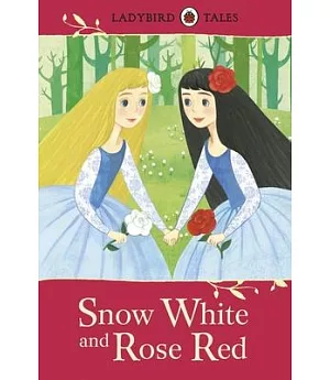 Snow White and Rose Red