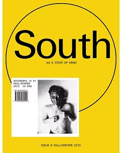 South As a State of Mind: Documenta 14 #1, Fall/Winter 2015