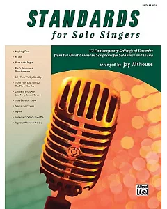 Standards for Solo Singers for Medium High Voice: 12 Contemporary Settings of Favorites from the Great American Songbook for Sol