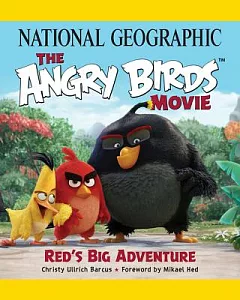 National Geographic the Angry Birds Movie: Red’s Big Adventure