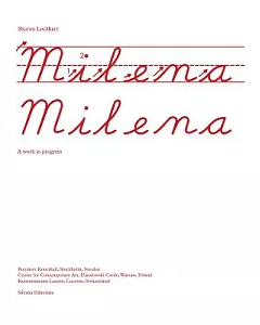 Milena, Milena: A Work in Progress