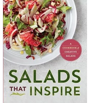 Salads That Inspire: A Cookbook of Creative Salads