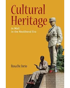 Cultural Heritage in Mali in the Neoliberal Era