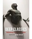 Deep Classics: Rethinking Classical Reception