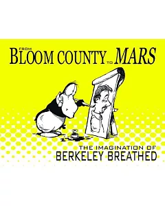 From Bloom County to Mars: The Imagination of berkeley Breathed