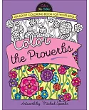 Color the Proverbs: An Adult Coloring Book for Your Soul