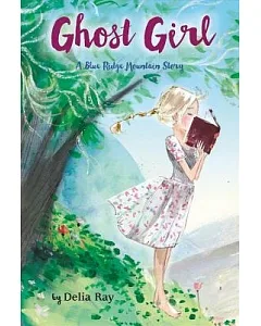 Ghost Girl: A Blue Ridge Mountain Story