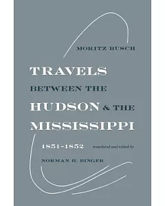 Travels Between the Hudson & the Mississippi, 1851 - 1852