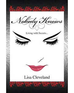 Nobody Knows: Living With Secrets