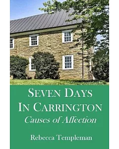 Seven Days in Carrington: Causes of Affection