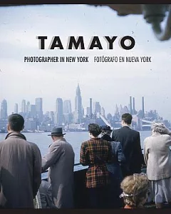 Tamayo: Fotografo En Nueva York / Photographer in New York
