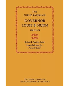 The Public Papers of Governor Louie B. Nunn, 1967-1971