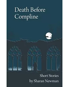 Death Before Compline: Short Stories by sharan Newman