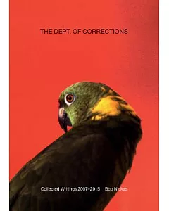 The Dept. of Corrections: Collected Writings 2007-2015