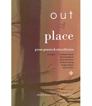Out of Place: Microfiction and Prose Poems