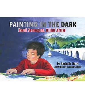 Painting in the Dark: Esref Armagan, Blind Artist