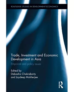 Trade, Investment and Economic Development in Asia: Empirical and Policy Issues