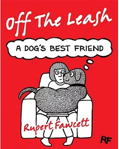 Off the Leash: A Dog’s Best Friend