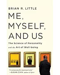 Me, Myself, and Us: The Science of Personality and the Art of Well-being