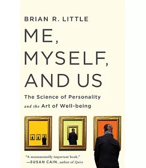 Me, Myself, and Us: The Science of Personality and the Art of Well-being