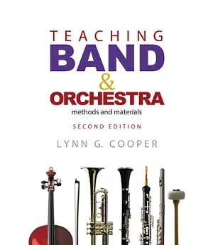 Teaching Band & Orchestra: methods and materials