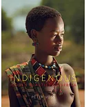 Indigenous: Hidden Beauties of Africa