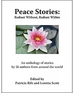 Peace Stories: Radiant Without, Radiant Within