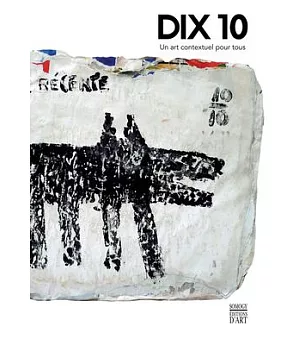 Dix10: Un art contextual pour tous / A Contextual Art for All