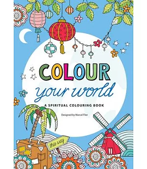 Colour Your World: A Spiritual Colouring Book