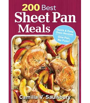 200 Best Sheet Pan Meals: Quick & Easy Oven Recipes One Pan, No Fuss!