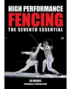High Performance Fencing: The Seventh Essential
