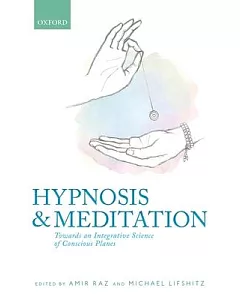 Hypnosis and Meditation: Towards an Integrative Science of Conscious Planes