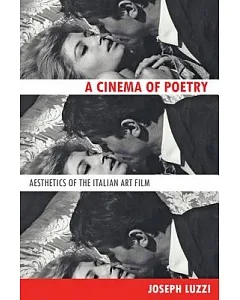 A Cinema of Poetry: Aesthetics of the Italian Art Film