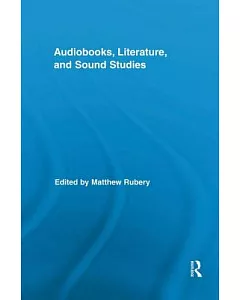 Audiobooks, Literature, and Sound Studies