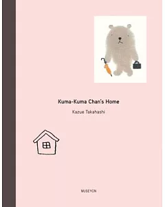 Kuma-Kuma Chan’s Home