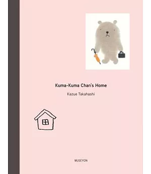Kuma-Kuma Chan’s Home