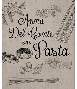 Anna Del Conte on Pasta