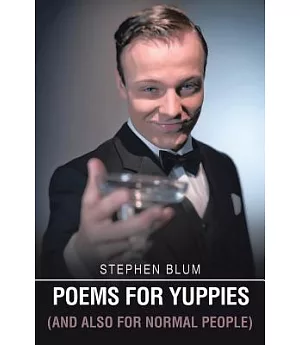 Poems for Yuppies and Also for Normal People