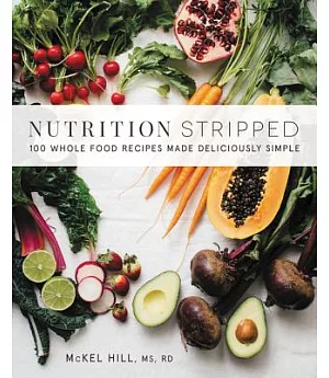 Nutrition Stripped: Whole-Food Recipes Made Deliciously Simple