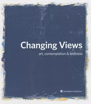 Changing Views: Art, Contemplation & Wellness