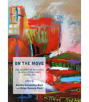 On the Move: The Journey of Refugees in New Literatures in English