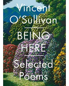 Being Here: Selected Poems