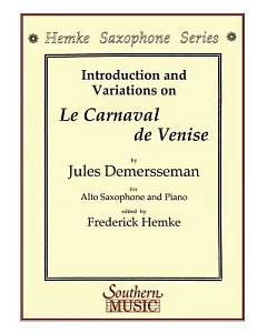 Introduction and Variations on Le Carnaval De Venise: For Alto Saxophone and Piano