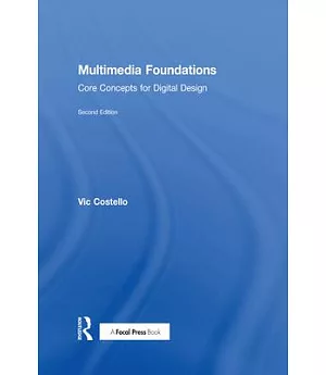 Multimedia Foundations: Core Concepts for Digital Design