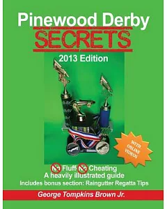Pinewood Derby Secrets 2013