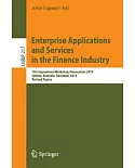 Enterprise Applications and Services in the Finance Industry: 7th International Workshop, Papers