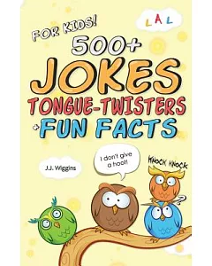 500+ Jokes, Tongue-twisters, & Fun Facts for Kids!