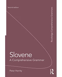 Slovene: A Comprehensive Grammar