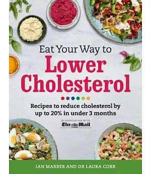 Eat Your Way to Lower Cholesterol: Recipes to Reduce Cholesterol by Up to 20% in Under 3 Months